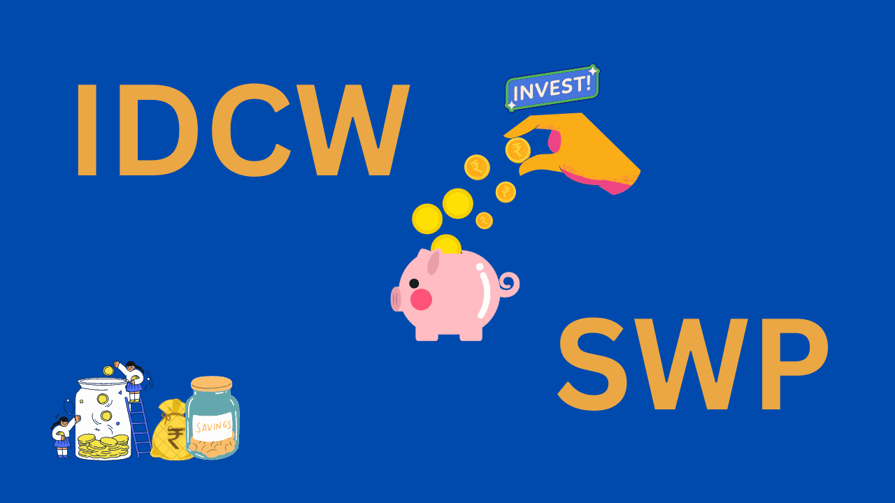 Understanding IDCW vs. SWP in Mutual Funds
