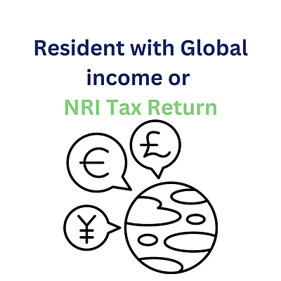 Resident with Global income or NRI Tax Return